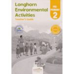 Longhorn Environmental Activities Teacher’s Guide Pre-primary 1 by Longhorn