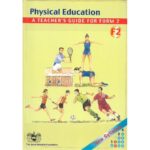 Physical Education Teachers guide Form 2
