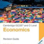 Cambridge IGCSE (R) and O Level Economics Revision Guide