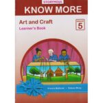 Storymoja Know More Art and Craft Grade 5