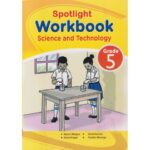 Spotlight Science and Technology Workbook Grade 5