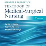 Brunner & Suddarth's Textbook of Medical-Surgical Nursing (Brunner and Suddarth's Textbook of Medical-Surgical) Fifteenth, North American Edition by Dr. Janice L Hinkle PhD RN CNRN (Author), Kerry H. Cheever PhD RN (Author), & 1 more