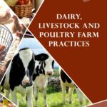 Dairy, Livestock and Poultry Farm Practices 
