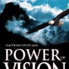 The Principles And Power Of Vision