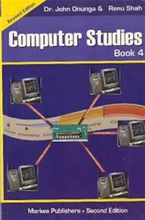 Computer Studies Book 4 by Onunga