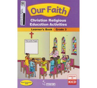 Our Faith CRE activities learner’s book Grade 3 by Moran