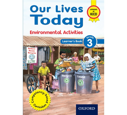Our Lives Today Environmental Activities grade 3 by Oxford