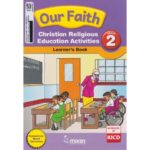 Our Faith CRE Activities Learner’s Book Grade 2 by Moran