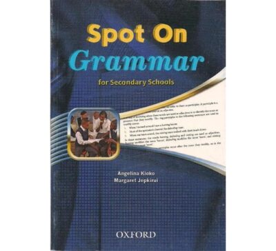 Spot on Grammar for Secondary Schools by Kioko