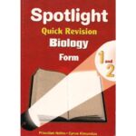 Spotlight Quick Revision Biology Form 1 & 2 by Kimunduu