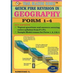 Trail Blazer Quick fire Revision Geography Form 1-4 by Kimotho