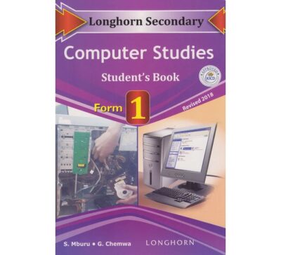 Longhorn Secondary Computer Studies Student's Book Form 1