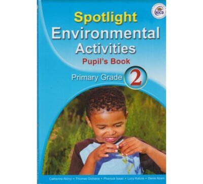 Spotlight Environmental Activities Primary grade 2 by Cathrine Akinyi, Thomas …