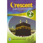Crescent Islamic Religious Education for secondary schools Students’ Book 2