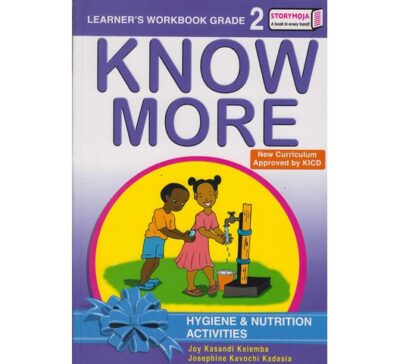 Storymoja Know More Hygiene & Nutrition Activities Grade2 by Joy Kasandi & Josephine …