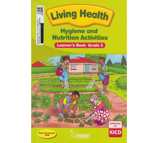 Living Health Hygiene And Nutrition Activities Learners’s Book … by Dominic Nyoroh, Christop…