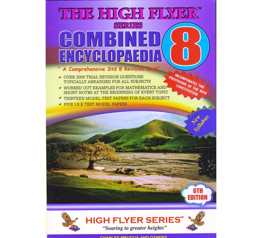 High Flyer Series KCPE Combined Encyclopaedia Std 8