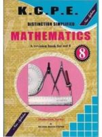 KCPE Distinction Simplified Maths Std 8