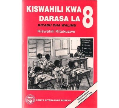 Kiswahili Kwa Darasa la 8kitabu cha Mwalimu by Watuha