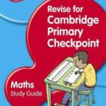Revise for Cambridge Primary Check Mathematics Study by Broadbent,Patilla