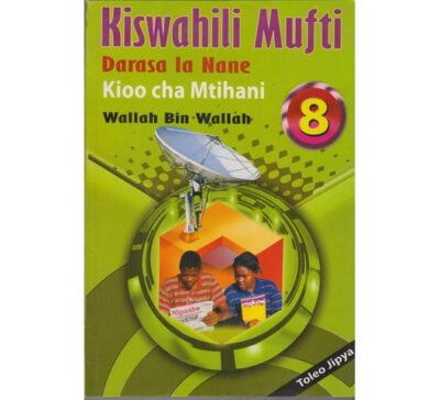 Kiswahili Mufti Darasa la 8 by Wallah