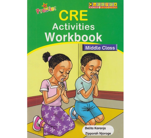 Premier CRE Activities Workbook Middle class by Belita Karanja, Zipporah…