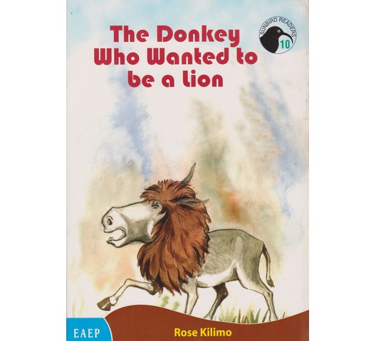 Donkey who Wanted to be a Lion by Rose