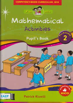 EAEP Fun with Mathematical Activities Pre-P2(Appr) by Patrick Kiswili