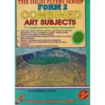 High Flyer Series Combined Art Subjects Form 2 by David mwangi