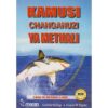 Kamusi Changanuzi ya Methali by Gichohi Waihiga,francis