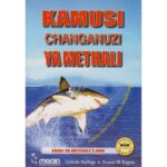 Kamusi Changanuzi ya Methali by Gichohi Waihiga,francis