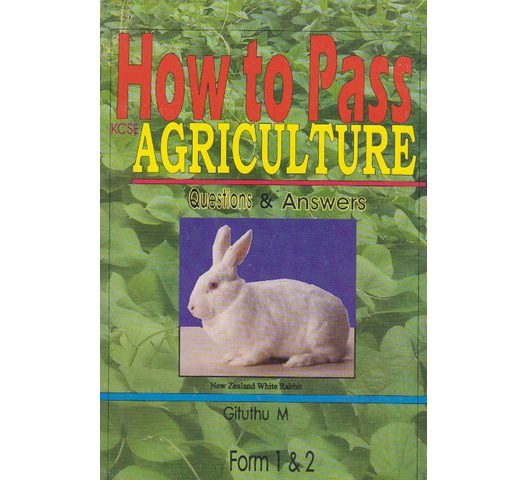How to Pass Agriculture Questions & Answers Form … by Gituthu M