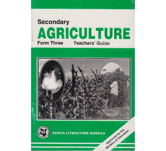 Secondary Agriculture Form 3 Teachers’ Guide by KLB