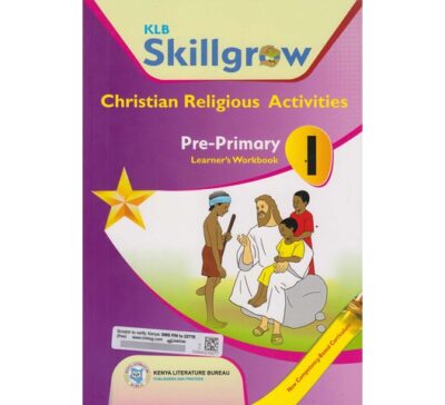 KLB Skillgrow Christian Religious Activities Pre-Primary Learner’s Workbook … by KLB