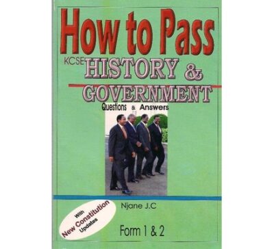 How to Pass KCSE History & Government Form … by Njane