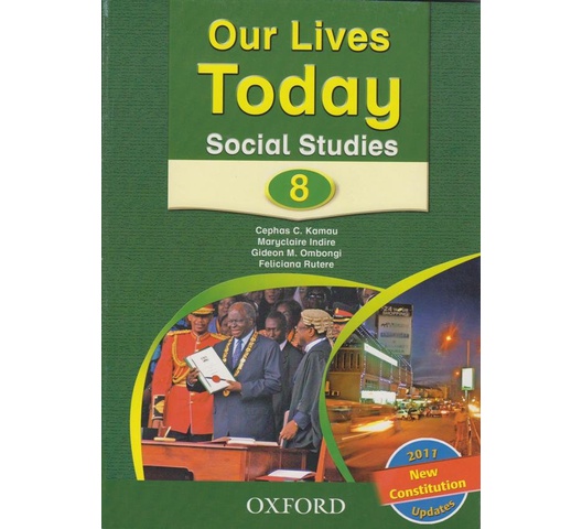 Our lives today social studies 8 teacher’s book by Cephas C.Kamau,Maryclair