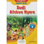 Longhorn: Sudi Atekwa Nyara Grade 3 by Wekesa