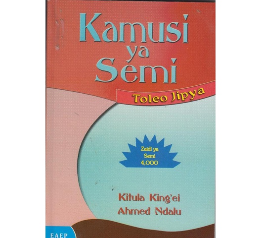 Kamusi ya Semi-Toleo Jipya by Ndalu,Kingei