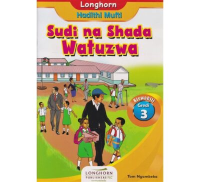 Longhorn: Sudi na Shada Watuzwa Grade 3 by Nyambeka