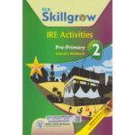 KLB Skillgrow IRE Activities Pre-Primary 2 Learner’s Workbook by Idris M. Makokha, Farida…