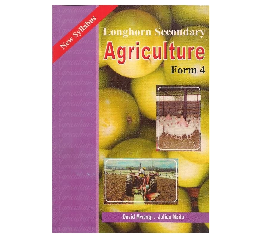 Longhorn Secondary Agriculture Form 4 by Maillu