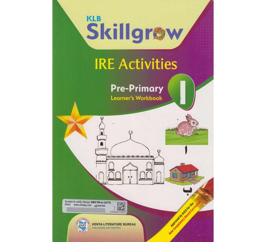Klb Skillgrow Ire Activities Pre-Primary 1 Learner’s Woorkbook by Idris M. Makokha, Miriam…