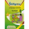 KLB SKILLGROW LANGUAGE ACTIVITIES PRE-PRIMARY LEARNER'S WORKBOOK 1 by KLB