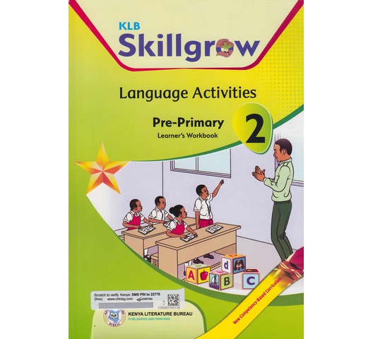 KLB Skillgrow Language Activities Pre-Primary Learner’s Workbook 2 by Gladwell Wambiri, Osore …