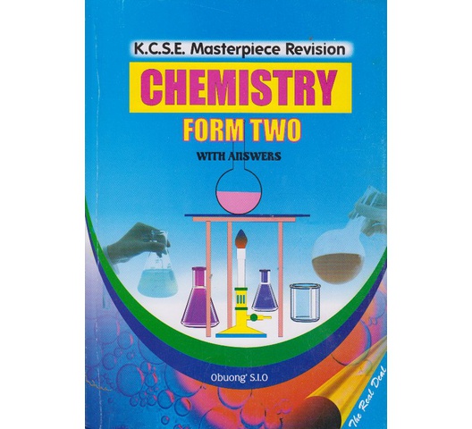 K.C.S.E Masterpiece revision chemistry form two with answers. by Obuong’s S.I.O