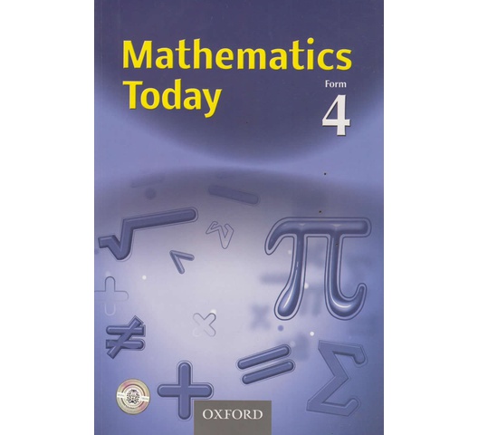 Mathematics Today Form 4 (Oxford) by Monica Mwasi, S.M Muturi