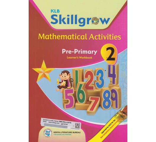 KLB Skillgrow Mathematical Activities Pre-Primary Learner’s Workbook 2 by KLB
