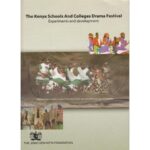 Kenya Schools and Colleges Drama festival experiments and … by Job Osiako,Ezekiel Alemb…