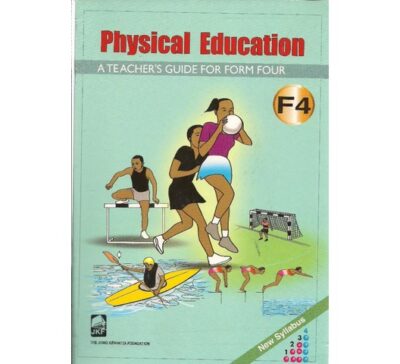 Physical Education Form 4 Teacher’s guide ( JKF) by Kamenju