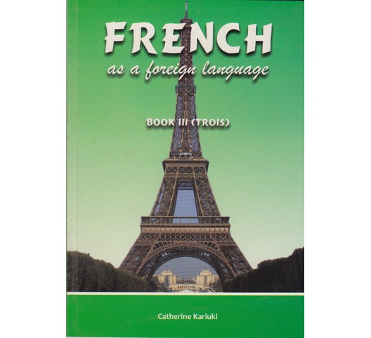 French as a Foreign Language Book III by Kariuki